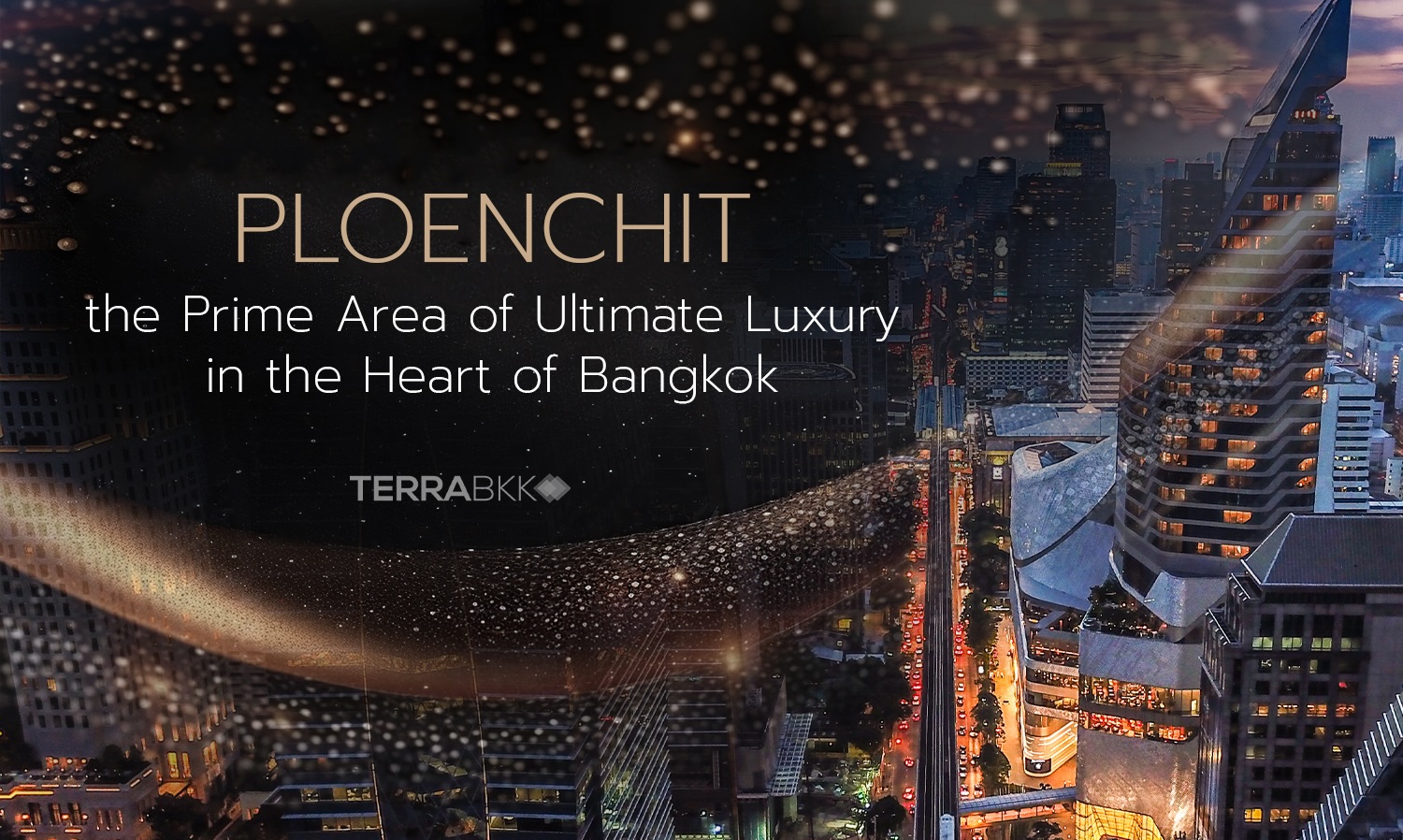 Ploenchit: the Prime Area of Ultimate Luxury in the Heart of Bangkok