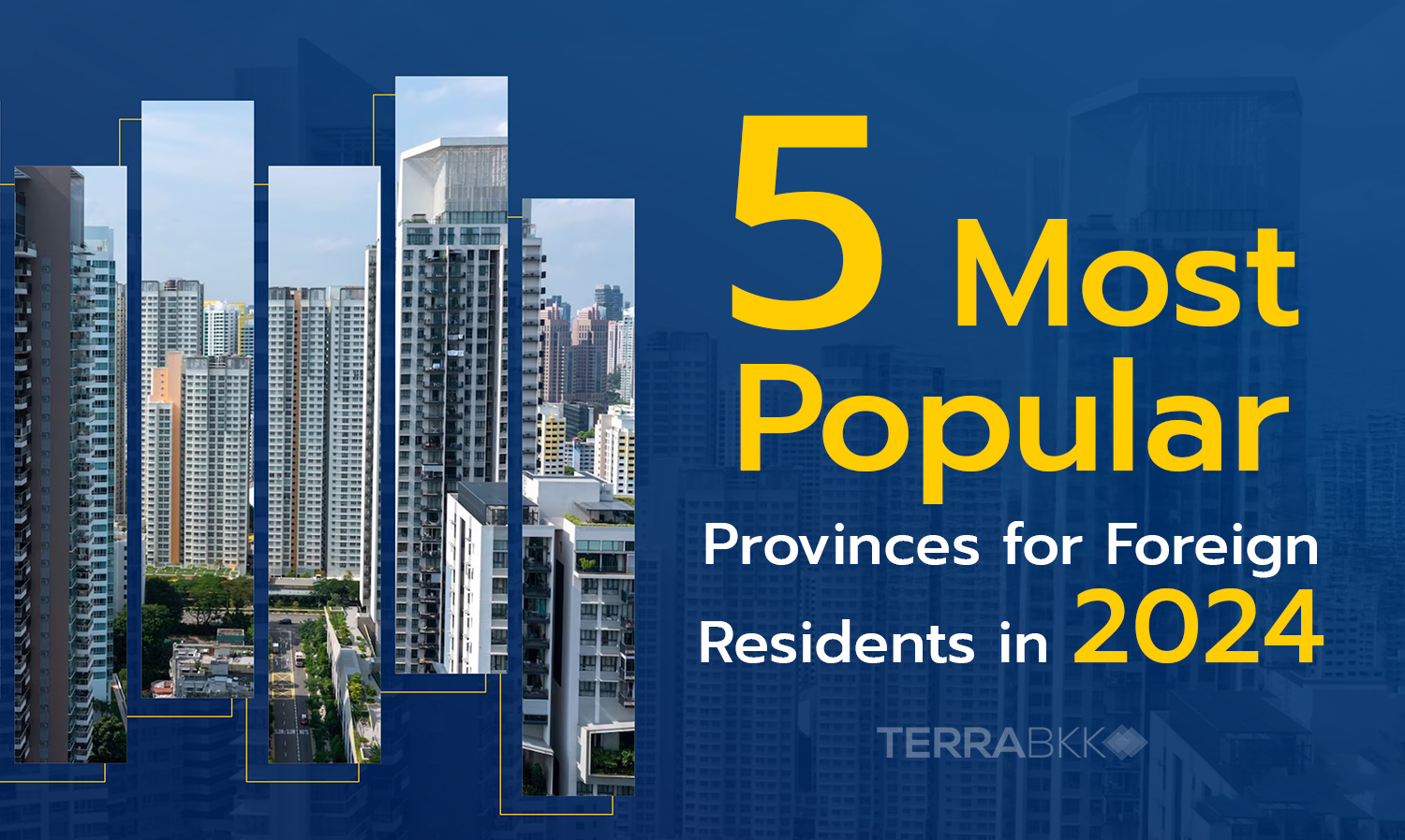 5 Most Popular Provinces for Foreign Residents in 2024
