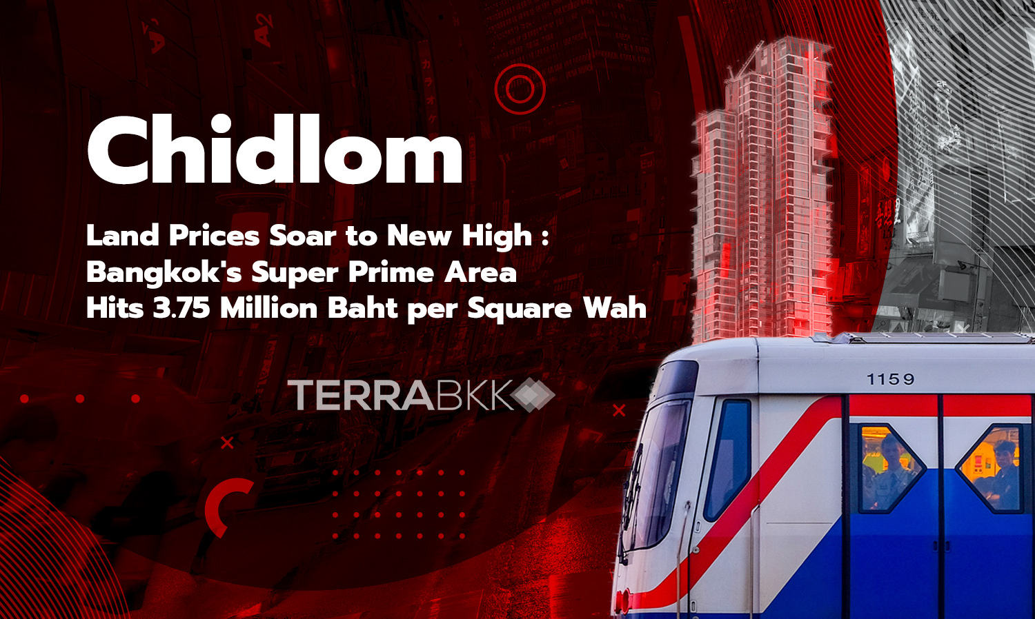“ชิดลม” Super Prime Area ใจกลางกรุงเทพฯ ราคาที่ดินทุบสถิติ New High แตะ 3.75 ล้านต่อตร.วา.