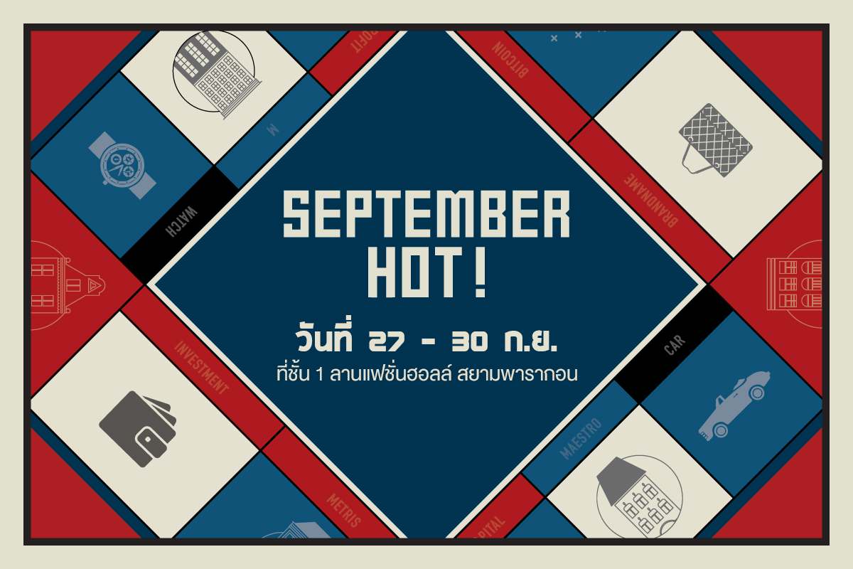 Major Development Hosts the Biggest Event of the Year 'September Hot' to Wrap Up Q3/2018 with Discounts Up to 3 Million Baht and 7 Exclusive Benefits