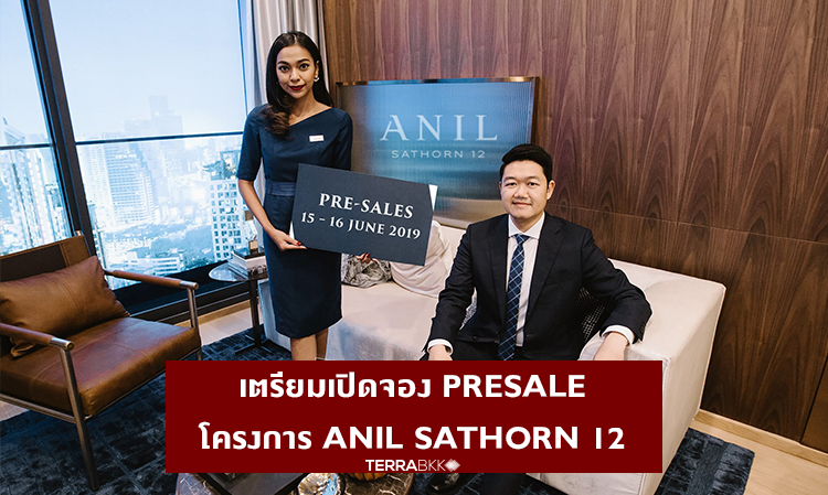 Prepare for the Presale of the ANIL Sathorn 12 Project