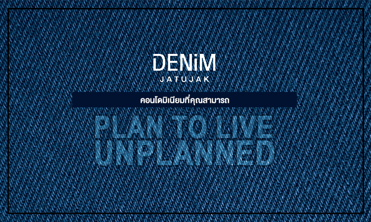 DENIM Jatujak: A Condominium Where You Can 'Plan to Live Unplanned'
