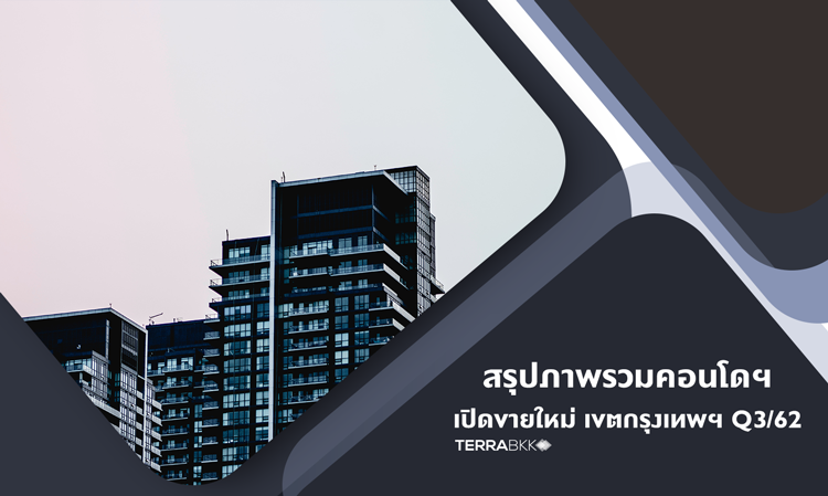Overview of Newly Launched Condominiums in Bangkok Q3/2019