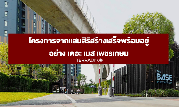 Sansiri's Completed Project Ready for Occupancy: THE BASE Phetkasem