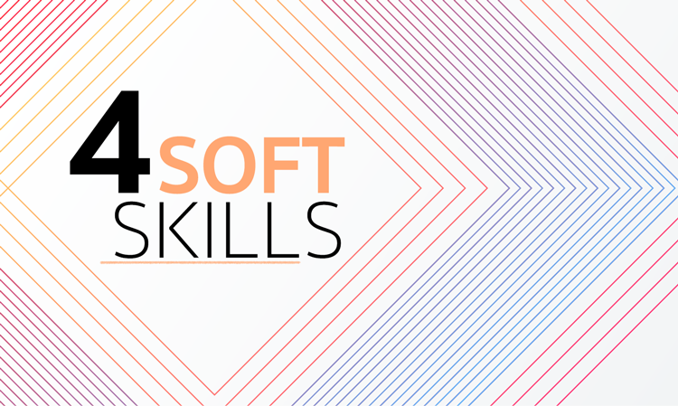 4 Soft Skills ที่ช่วยเพิ่มประสิทธิภาพการทำงานให้กับคุณ