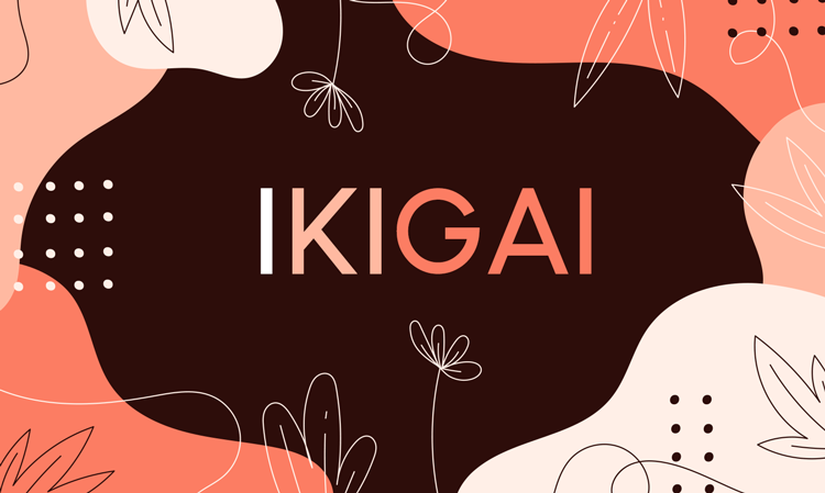 ค้นหา Ikigai ... ความหมายของการมีชีวิตอยู่