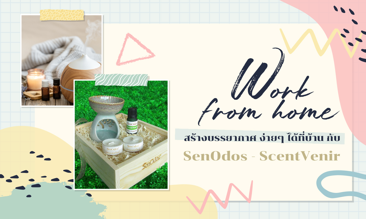Work from home สร้างบรรยากาศ ง่ายๆ ได้ที่บ้าน กับ SenOdos - ScentVenir