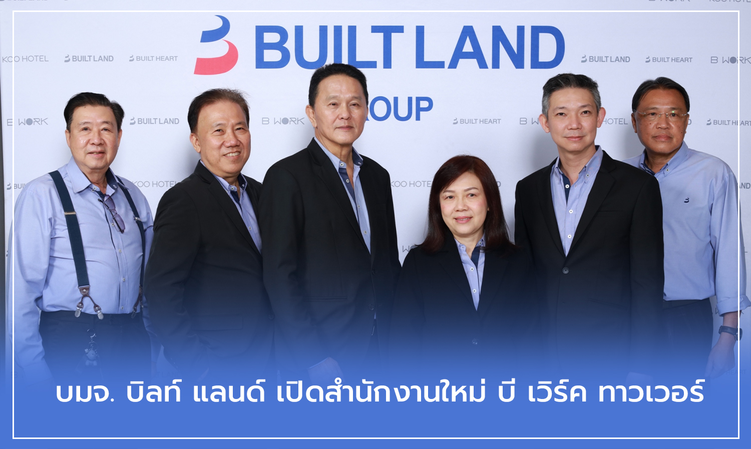 Bilt Land Public Company Limited Opens New Office at B Work Tower