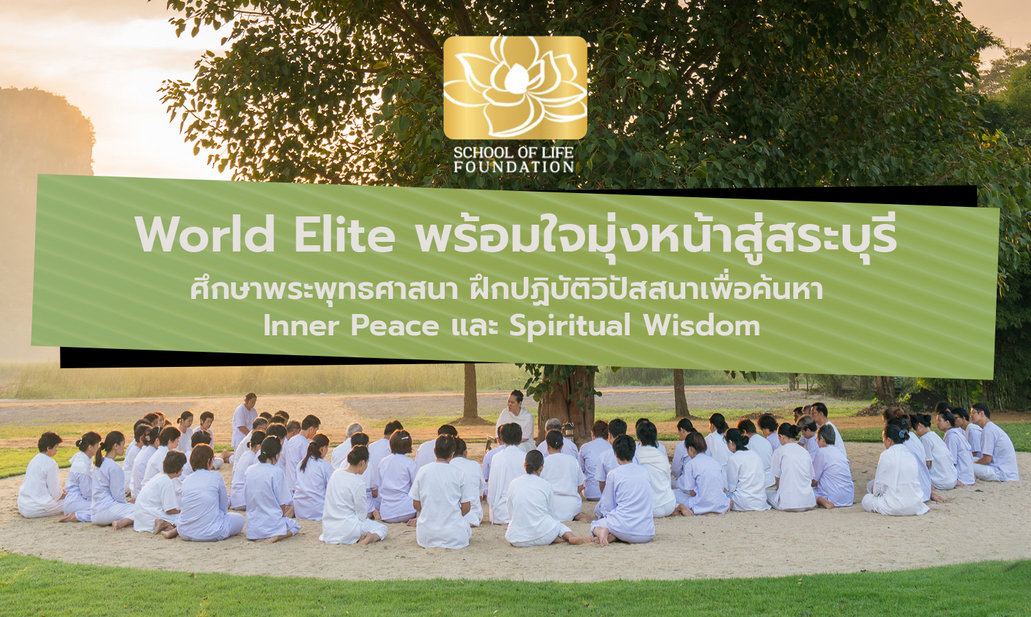 World Elite Heads to Saraburi to Explore Buddhism and Practice Vipassana for Inner Peace and Spiritual Wisdom