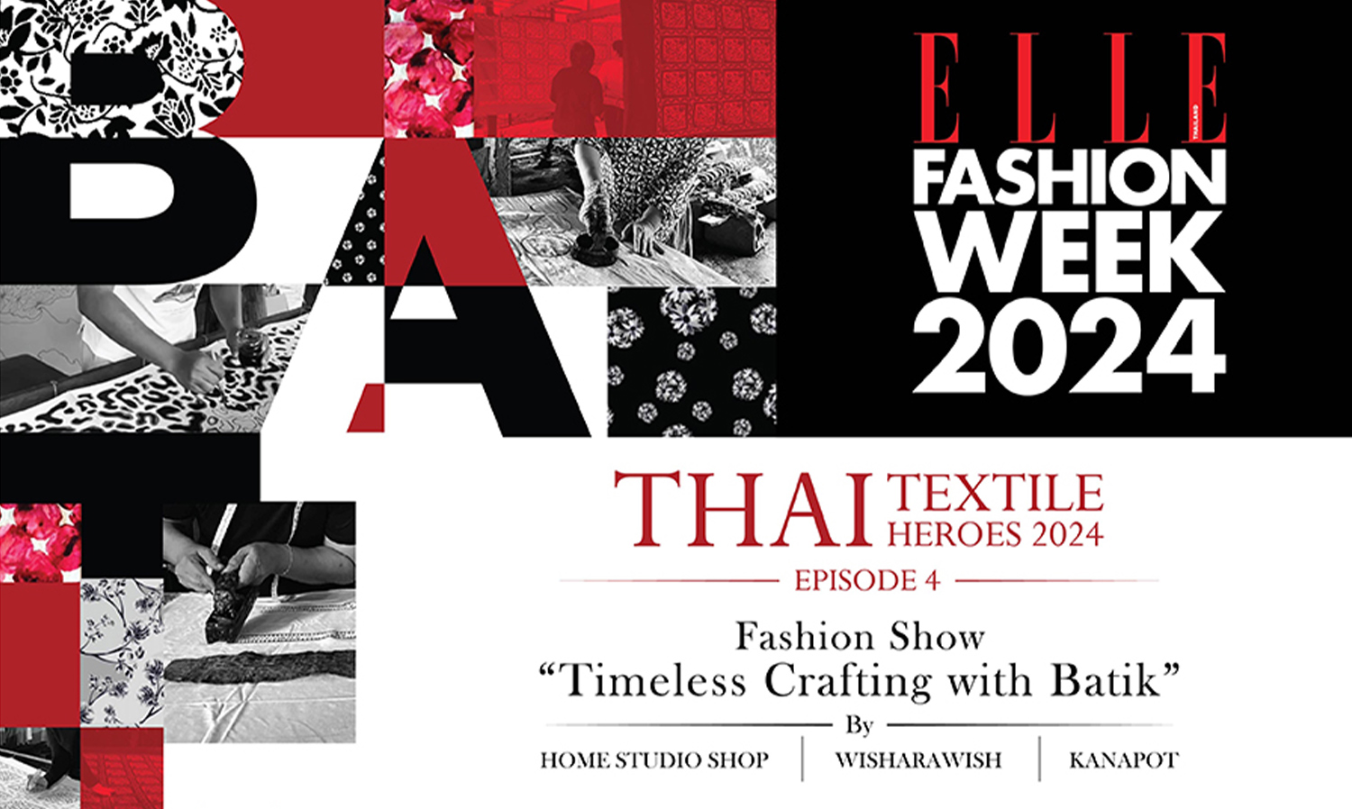 Shining on the ELLE Fashion Week 2024 Stage: A Special Collection from 3 Leading Thai Designers in the Show 'Timeless Crafting with Batik' on October 12, 2024, at River Park ICONSIAM