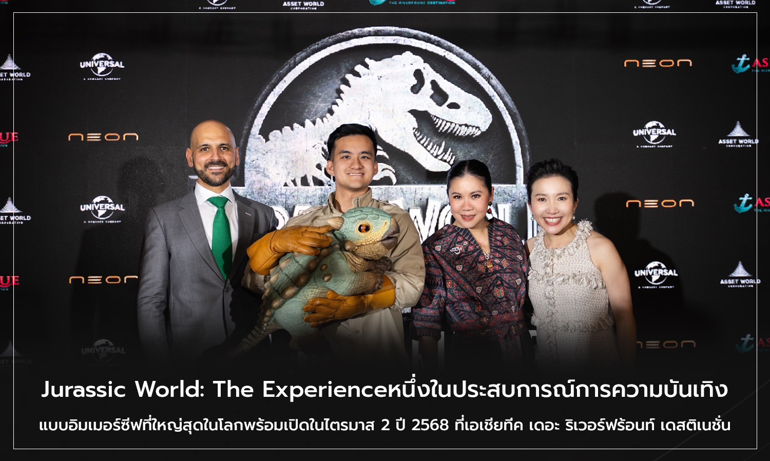 Jurassic World: The Experience - One of the Largest Immersive Entertainment Experiences in the World Set to Open in Q2 2025 at Asiatique The Riverfront Destination